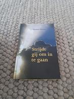Strijdt gij om in te gaan - Thomas Watson, Boeken, Ophalen of Verzenden, Zo goed als nieuw, Thomas Watson, Christendom | Protestants