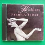 FRANK AFFOLTER - HOLD ON, Ophalen of Verzenden, 1980 tot 2000, Zo goed als nieuw
