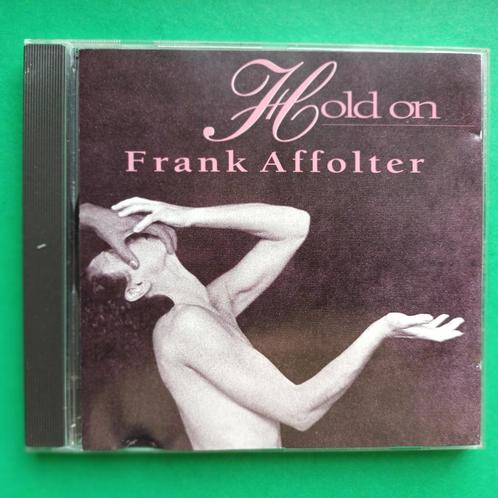 FRANK AFFOLTER - HOLD ON, Cd's en Dvd's, Cd's | Pop, Zo goed als nieuw, 1980 tot 2000, Ophalen of Verzenden