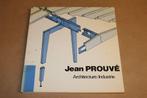 Jean Prouvé : Architecture/Industrie, Ophalen of Verzenden, Gelezen, Architecten