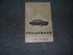 FORD TAUNUS vraagbaak 1976 – 1977 1300,1600 EN 2000, Ophalen of Verzenden