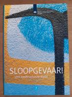 Sloopgevaar! Wederopbouw-kunst 2013, Ophalen of Verzenden, Zo goed als nieuw, Architectuur algemeen, Diverse