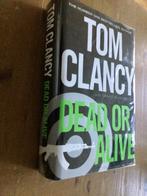 Tom Clancy. Dead or alive. Engelstalig hardcover nieuwstaat, Boeken, Taal | Engels, Ophalen of Verzenden, Zo goed als nieuw