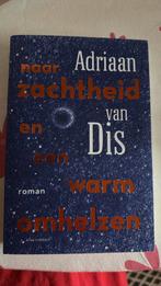 Adriaan van Dis - Naar zachtheid en een warm omhelzen, Adriaan van Dis, Ophalen of Verzenden, Zo goed als nieuw, Nederland