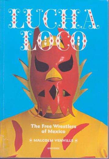 Malcolm Venville * Lucha Loco * fotoboek wrestling beschikbaar voor biedingen