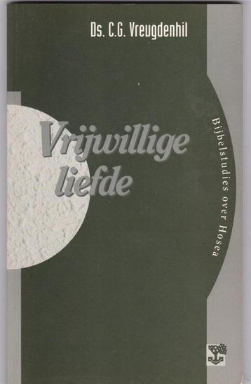 Vreugdenhil, Ds. C.G. – Vrijwillige liefde (Bijbelst. Hosea) beschikbaar voor biedingen