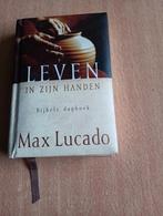 Leven in Zijn handen - Max Lucado, Ophalen of Verzenden, Zo goed als nieuw