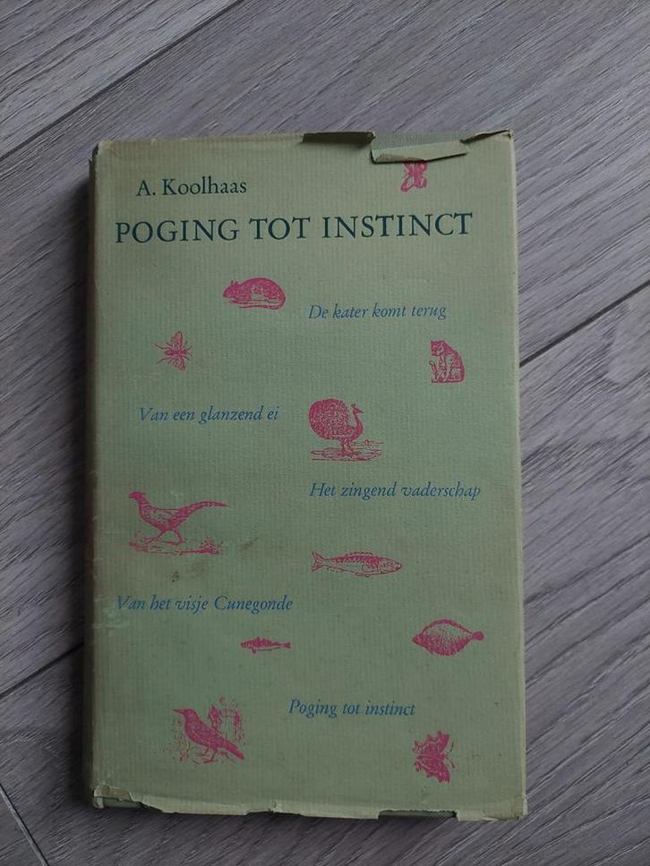 A. Koolhaas Poging tot instinct 1e eerste druk ! Compleet, Boeken, Literatuur, Gelezen, Nederland, Ophalen of Verzenden