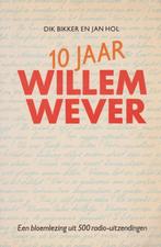 Dik Bikker / Jan Hol 10 jaar Willem Wever alle volksliederen, Boeken, Dik Bikker / Jan Hol 10 j, Ophalen of Verzenden, Zo goed als nieuw