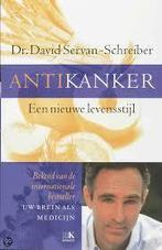 David Servan-Schreiber Antikanker Een nieuwe levensstijl, Boeken, Verzenden, Nieuw, Spiritualiteit algemeen, Achtergrond en Informatie
