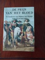 De prijs van het bloed.  De kinderen van Willem van Oranje, Boeken, Jacqueline Doorn, Ophalen of Verzenden, Zo goed als nieuw