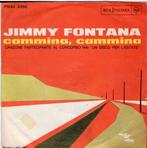 JIMMY FONTANA  -  Cammina, cammina, Gebruikt, 7 inch, Single, Ophalen of Verzenden