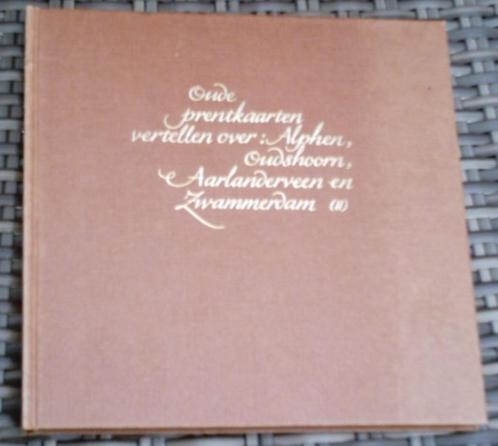 Prentkaarten: Alphen,Oudshoorn,Aarlanderveen, Zwammerdam II., Boeken, Geschiedenis | Stad en Regio, Zo goed als nieuw, 20e eeuw of later