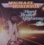 Michael Robinson ‎– Hard Rollin' Highway lp, 1960 tot 1980, Gebruikt, Ophalen of Verzenden, 12 inch