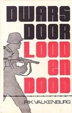 Rik Valkenburg - Dwars door lood en dood, Boeken, Oorlog en Militair, Tweede Wereldoorlog, Ophalen of Verzenden, Zo goed als nieuw