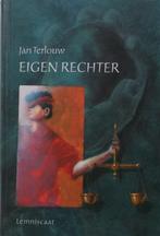 Eigen rechter, Gelezen, Ophalen of Verzenden, Fictie, Jan Terlouw