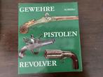 Boek over Gewehre Pistolen Revolver, Ophalen of Verzenden