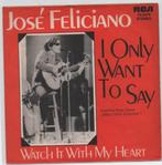 José Feliciano-I only want to Say