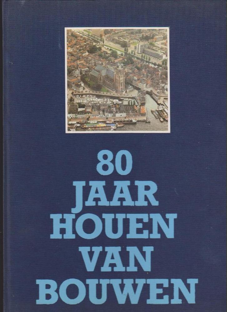 Dordrecht, Zwijndrecht, Bouwwerken, Tachtig jaar houen van, Boeken, Geschiedenis | Stad en Regio, Zo goed als nieuw, 20e eeuw of later