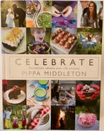 Celebrate - Pippa Middleton, Boeken, Kookboeken, Ophalen of Verzenden, Zo goed als nieuw