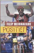 Positief, Filip Meirhaeghe Frank Demets, Boeken, Verzenden, Zo goed als nieuw, Lopen en Fietsen