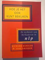 NLP:  Hoe je het ook kunt bekijken - Bandler & Grinder, Ophalen of Verzenden, Zo goed als nieuw, Cognitieve psychologie