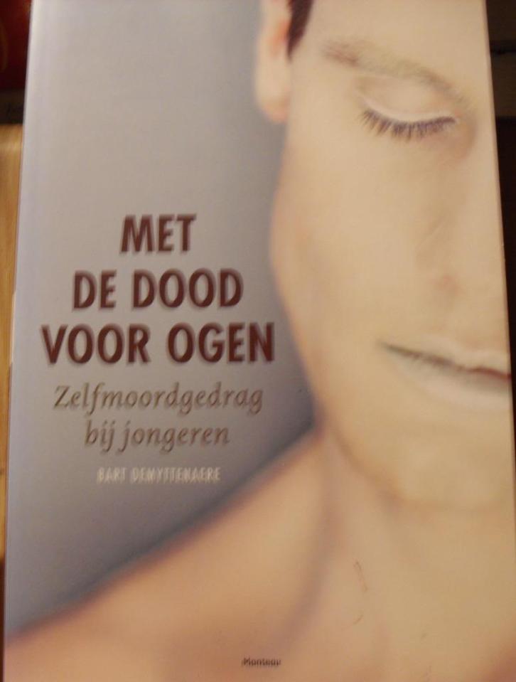 Met de dood voor ogen, Bart Demyttenaere, Boeken, Psychologie, Zo goed als nieuw, Verzenden