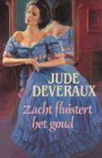 Jude Deveraux- Zacht fluistert het goud- HC, Boeken, Historische romans, Zo goed als nieuw, Verzenden