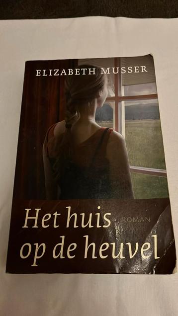 Elizabeth Musser - Het huis op de heuvel