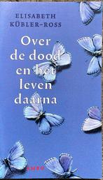 Elisabeth Kubler-Ross - Over de dood en het leven daarna, Elisabeth Kubler-Ross, Maatschappij en Samenleving, Ophalen of Verzenden