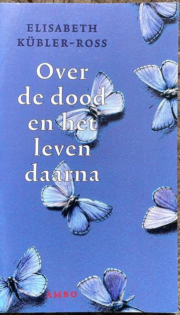 Elisabeth Kubler-Ross - Over de dood en het leven daarna beschikbaar voor biedingen