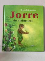 Daniela Drescher - Jorre de kleine trol, Boeken, Prentenboeken en Plaatjesalbums, Ophalen of Verzenden, Zo goed als nieuw, Daniela Drescher