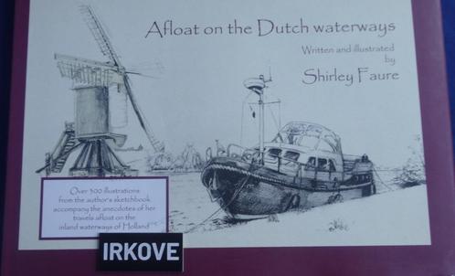 AFLOAT ON THE DUTCH WATERWAYS * Shirley Faure *, Boeken, Kunst en Cultuur | Beeldend, Zo goed als nieuw, Schilder- en Tekenkunst