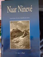 J.van ' t Hul, Naar Ninevé, Boeken, Ophalen of Verzenden, Zo goed als nieuw