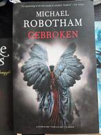 Gebroken, Michael robotham, Boeken, Ophalen of Verzenden, Zo goed als nieuw, Nederland