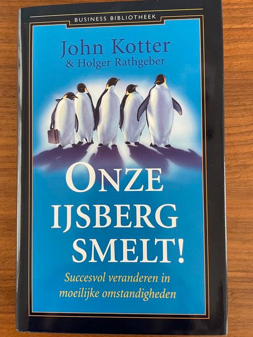 John Kotter - Onze ijsberg smelt!, Boeken, Economie, Management en Marketing, Zo goed als nieuw, Ophalen of Verzenden