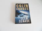Colin Forbes Geen Genade, Boeken, Ophalen of Verzenden, Zo goed als nieuw