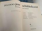 20.000 jaar Schilderkunst Amsterdam Boek, Ophalen of Verzenden, Zo goed als nieuw, Schilder- en Tekenkunst