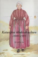 BOEK KATWIJKSE KLEDERDRACHT 1800 - 1985., Ophalen of Verzenden, 20e eeuw of later, Zo goed als nieuw, Wil van der Plas
