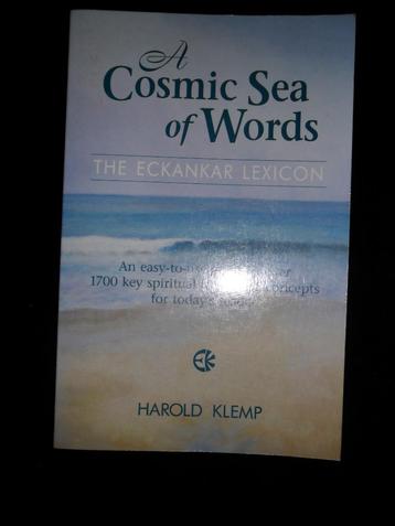 A Cosmic Sea of Words: The ECKANKAR Lexicon - Harold Klemp  beschikbaar voor biedingen