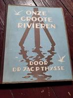 Onze groote rivieren en waar wij wonen, Ophalen of Verzenden, Zo goed als nieuw, Jac. P. Thijsse, Plaatjesalbum