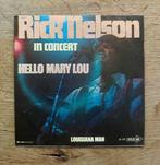 Rick Nelson in Concert - Hello Mary Lou, 7 inch, Single, Ophalen of Verzenden, Zo goed als nieuw
