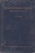 Scheepsmotoren Beknopte Uitgave - J.C. Piek, Gelezen, J.C. Piek, Ophalen of Verzenden, Werktuigbouwkunde