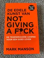 De edele kunst van not giving a fuck - Mark Manson, Boeken, Ophalen of Verzenden, Zo goed als nieuw