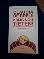 Claudia de Breij - Krijg nou tieten, Ophalen of Verzenden, Nieuw, Claudia de Breij