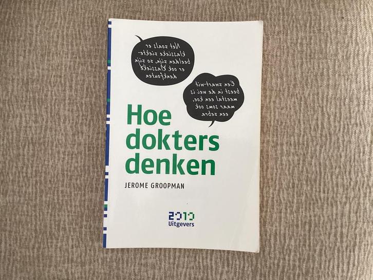 Jerome Groopman - Hoe dokters denken, Boeken, Schoolboeken, Zo goed als nieuw, Nederlands, Overige niveaus, Ophalen of Verzenden