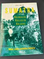 Sumatra: Kolonialen, Koelies en Krijgers  / 1988, Boeken, Geschiedenis | Vaderland, Ophalen of Verzenden, Zo goed als nieuw