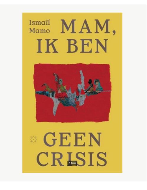 Boek " Mam, ik ben geen crisis " - Ismaîl Mamo, Boeken, Politiek en Maatschappij, Zo goed als nieuw, Maatschappij en Samenleving