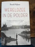 Wereldzee in de Polder - Ronald Nijboer, Boeken, Geschiedenis | Stad en Regio, 20e eeuw of later, Ronald Nijboer, Ophalen of Verzenden