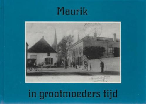 A J G Hogendoorn: MAURIK in grootmoeders tijd, Boeken, Geschiedenis | Stad en Regio, Zo goed als nieuw, 20e eeuw of later, Ophalen of Verzenden